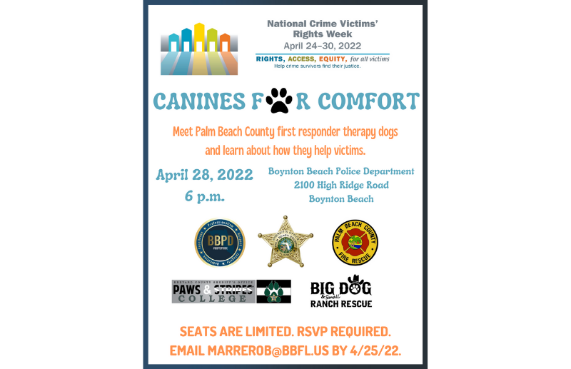 Announcement of the Canines for Comfort event at the BBPD on April 28 at 6 pm seats are limited rsvp required email marrerob@bbfl.us by April 25.